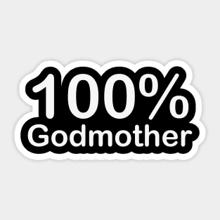 Godmother, fathers day gifts from wife and daughter. Sticker